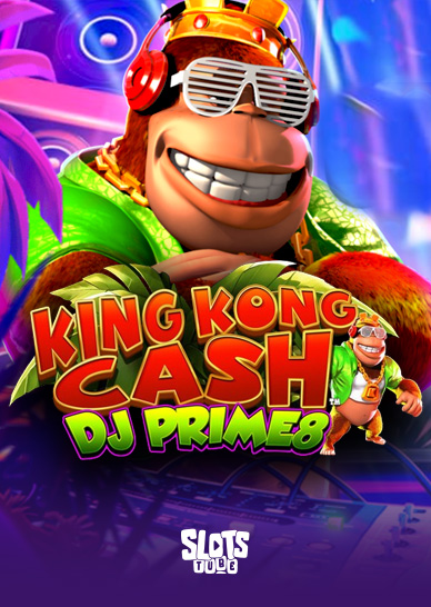King Kong Cash DJ Prime8 Slot Review
