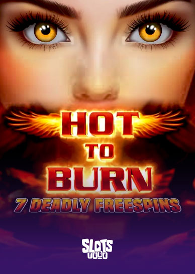 Hot to Burn 7 Deadly Free Spins Slot Review