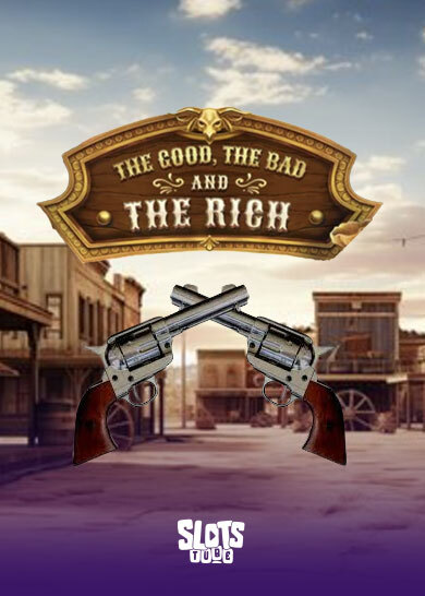 The Good, The Bad and The Rich Slot Review